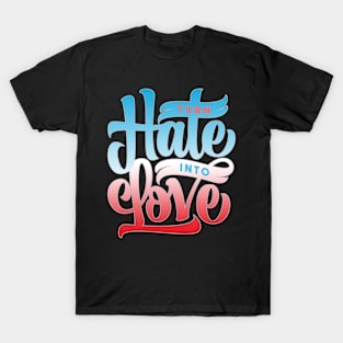 Have Love T-Shirt